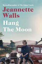 Couverture du livre « HANG THE MOON » de Jeannette Walls aux éditions Simon & Schuster