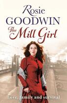 Couverture du livre « The Mill Girl » de Goodwin Rosie aux éditions Little Brown Book Group Digital