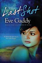 Couverture du livre « Last shot » de Eve Gaddy aux éditions Bellebooks