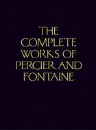 Couverture du livre « The complete works of Percier and Fontaine » de Charles Percier et Pierre Francois Leonard Fontaine aux éditions Princeton Architectural
