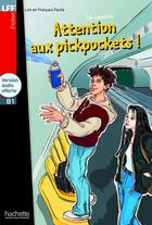Couverture du livre « Attention aux pickpockets ! B1 » de Leo Lamarche aux éditions Hachette Fle