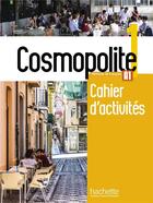 Couverture du livre « Cosmopolite 1 : cahier d'activites + cd audio » de Hirschsprung/Tricot aux éditions Hachette Fle