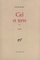 Couverture du livre « Ciel et terre (tome 3) - roman d'un croyant » de Leon Bopp aux éditions Gallimard