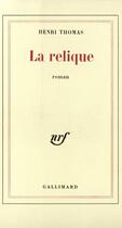 Couverture du livre « La relique » de Henri Thomas aux éditions Gallimard