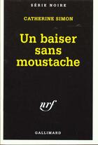 Couverture du livre « Un baiser sans moustache » de Catherine Simon aux éditions Gallimard
