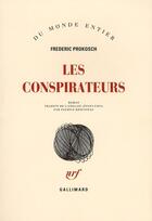 Couverture du livre « Les conspirateurs » de Frederic Prokosch aux éditions Gallimard