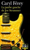 Couverture du livre « La jambe gauche de Joe Strummer » de Caryl Ferey aux éditions Gallimard