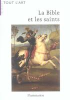 Couverture du livre « Bible et les saints (nouvelle edition 2006) (la) » de Duchet-Suchaux Gasto aux éditions Flammarion