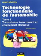 Couverture du livre « Technologie Fonctionnelle De L'Automobile T.2 » de Hubert Memeteau aux éditions Dunod