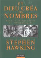 Couverture du livre « Et Dieu créa les nombres ; les plus grands textes de mathématiques » de Hawking aux éditions Dunod