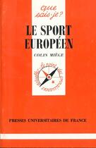 Couverture du livre « Le sport europeen qsj 3083 » de Miege C aux éditions Que Sais-je ?