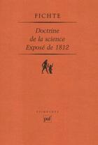 Couverture du livre « Doctrine de la science ; exposé de 1812 » de Johann Gottlieb Fichte aux éditions Puf