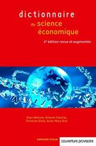 Couverture du livre « Dictionnaire de science économique (4e édition) » de Antoine Cazorla et Anne-Mary Drai et Christine Dollo et Alain Beitone aux éditions Armand Colin