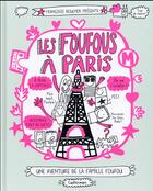 Couverture du livre « Les Foufous Tome 4 : les Foufous à Paris » de Francoize Boucher aux éditions Casterman