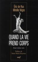 Couverture du livre « Quand la vie prend corps » de Negre/Rus aux éditions Cerf