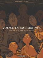 Couverture du livre « Voyage en pays Mohawk ; état de New York, hiver 1634-1635 » de O'Connor aux éditions Dargaud