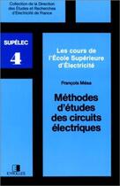 Couverture du livre « Methodes d'etudes des circuits electriques » de Mesa F aux éditions Edf