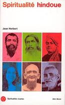 Couverture du livre « Spiritualité hindoue » de Jean Herbert aux éditions Albin Michel