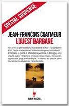 Couverture du livre « L'ouest barbare » de Jean-Francois Coatmeur aux éditions Albin Michel