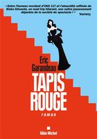 Couverture du livre « Tapis rouge » de Eric Garandeau aux éditions Albin Michel