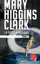 Couverture du livre « La boîte à musique » de Mary Higgins Clark aux éditions Le Livre De Poche
