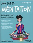 Couverture du livre « Mon cahier : méditation » de Beauge Christiane aux éditions Solar