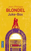 Couverture du livre « Juke-box » de Jean-Philippe Blondel aux éditions Pocket