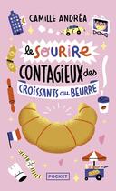 Couverture du livre « Le sourire contagieux des croissants au beurre » de Andrea Camille aux éditions Pocket