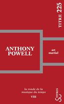 Couverture du livre « Art martial - tome 8 - la ronde de la musique du temps » de Anthony Powell aux éditions Christian Bourgois