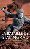 Couverture du livre « La bataille de Stalingrad » de Pierre Montagnon aux éditions Editions Du Rocher