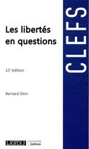 Couverture du livre « Les libertés en questions (12e édition) » de Bernard Stirn aux éditions Lgdj