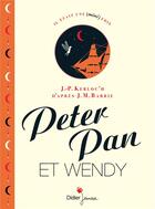 Couverture du livre « Peter Pan et Wendy » de Jean-Pierre Kerloc'H aux éditions Didier Jeunesse