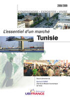 Couverture du livre « Tunisie - L'Essentiel D'Un Marche (2e Ed) 2008-2009 » de Mission Economique D aux éditions Ubifrance