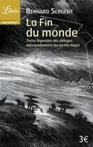 Couverture du livre « La fin du monde » de Bernard Sergent aux éditions J'ai Lu