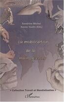 Couverture du livre « La mobilisation de la main d' uvre » de Sandrine Michel aux éditions Editions L'harmattan