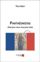 Couverture du livre « Panthéonistas ; elles pour nous, nous pour elles » de Yaelle Arasa aux éditions Editions Du Net