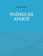 Couverture du livre « Poèmes en aparté » de Sandrine Adso aux éditions Books On Demand