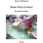 Couverture du livre « Rome-Paris et retour ; Recueil de haïkus » de Mario Fulchignoni aux éditions Edilivre