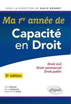 Couverture du livre « Ma 1re annee de capacite en droit - 3e edition » de Bonnet David aux éditions Ellipses