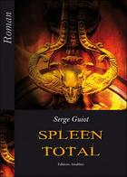Couverture du livre « Spleen total » de Guiot aux éditions Amalthee