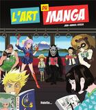 Couverture du livre « L'art du manga » de Jean-Samuel Kriegk aux éditions Palette