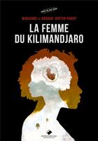 Couverture du livre « La femme du Kilimandjaro » de Marianne Buffin-Parry et Arnaud Buffin-Parry aux éditions Editions Du Mont-blanc