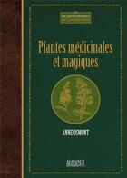 Couverture du livre « Plantes médicinales et magiques (2e édition) » de Anne Osmont aux éditions Alliance Magique