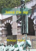 Couverture du livre « Journal d'un ange » de Florence Messager aux éditions Le Lys Bleu