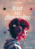 Couverture du livre « Tout va disparaître » de Deborah Mirabel aux éditions L'alchimiste