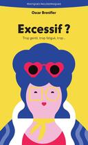 Couverture du livre « Excessif ? Trop gentil, trop fatigué, trop... » de Oscar Brenifier aux éditions Ancrages