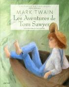 Couverture du livre « Tom Sawyer » de Mark Twain et Lisa Zordan aux éditions Grund