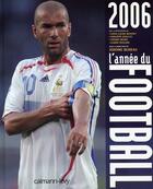 Couverture du livre « L'annee du football (édition 2006) » de Jerome Bureau aux éditions Calmann-levy
