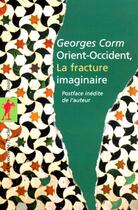 Couverture du livre « Orient-occident, la fracture imaginaire » de Georges Corm aux éditions La Decouverte