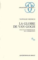 Couverture du livre « La gloire de Van Gogh ; essai d'anthropologie de l'admiration » de Nathalie Heinich aux éditions Minuit